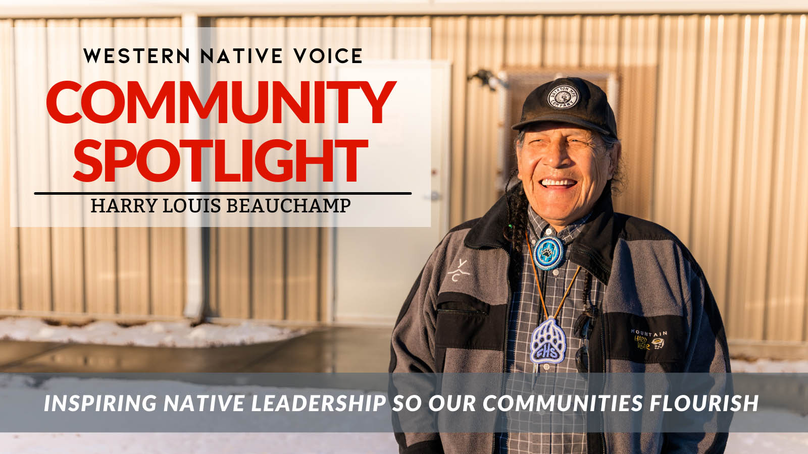 Western Native Voice Community Spotlight Harry Louis Beauchamp Worc 6921